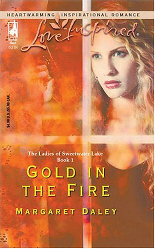 Gold in the Fire by Margaret Daley