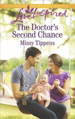 The Doctor's Second Chance by Missy Tippens