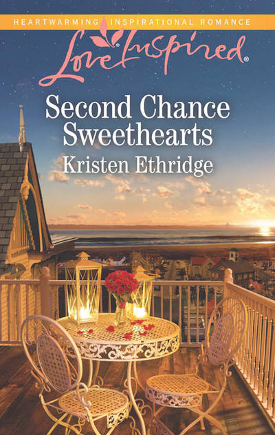 Second Chance Sweethearts by Kristen Ethridge