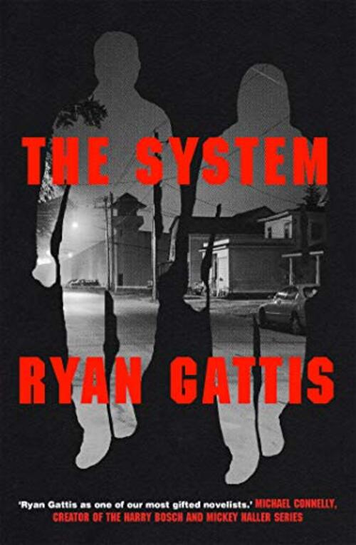 The System by Ryan Gattis