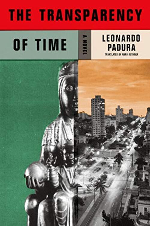 The Transparency of Time by Leonardo Padura