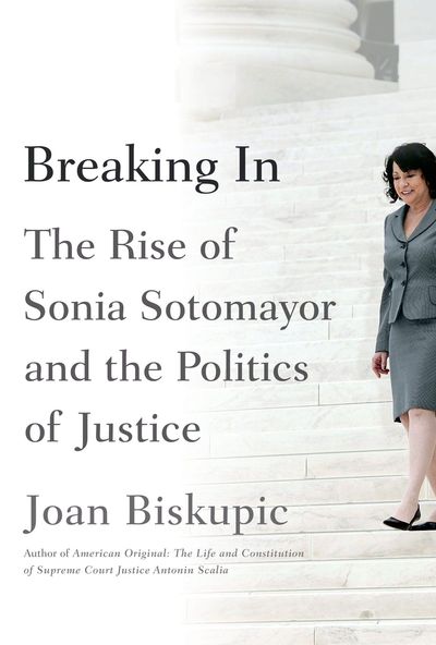 Breaking In by Joan Biskupic