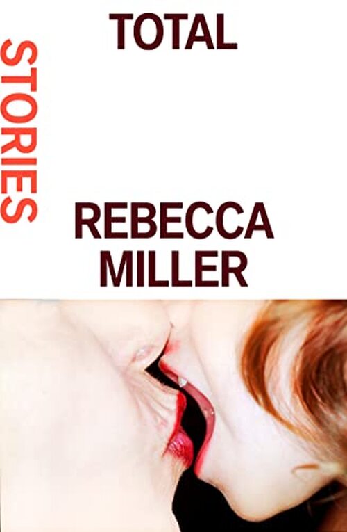 Total by Rebecca Miller