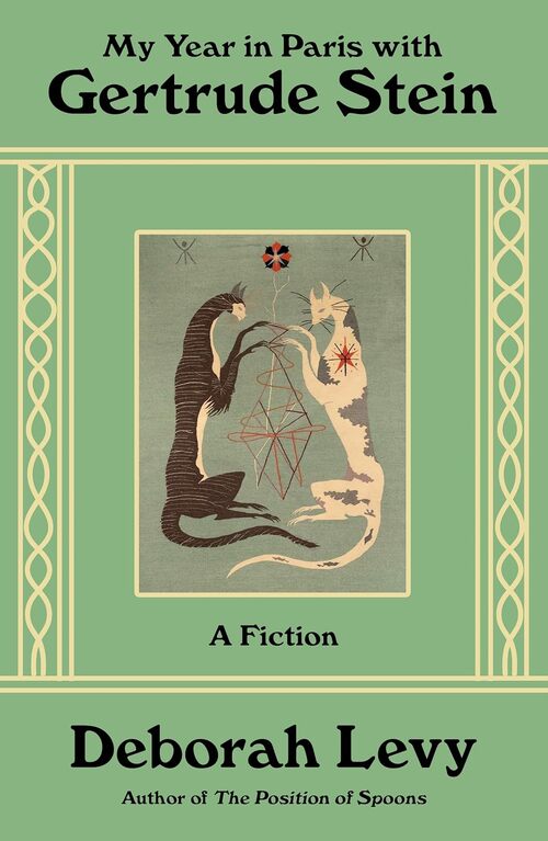 My Year in Paris with Gertrude Stein by Deborah Levy