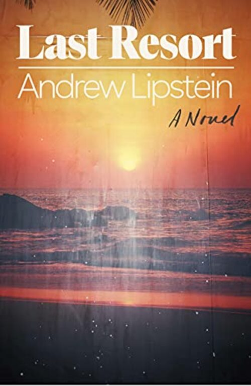 Last Resort by Andrew Lipstein