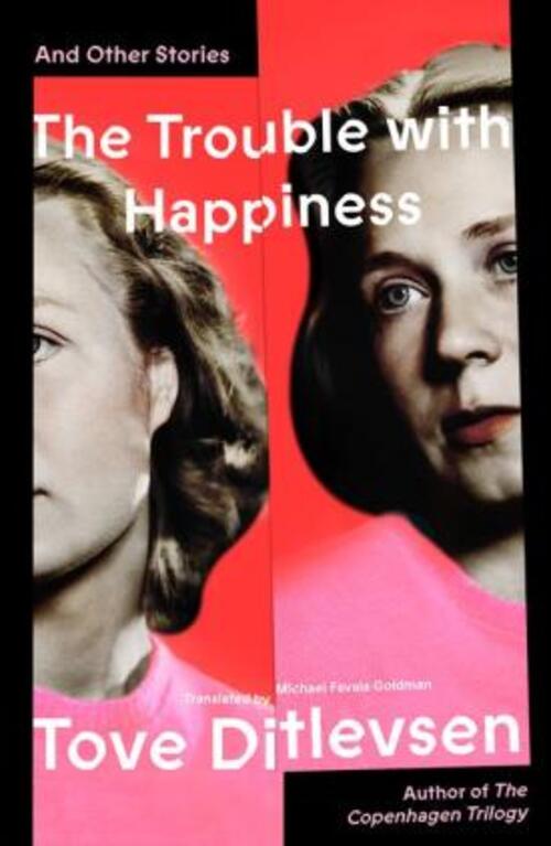 The Trouble with Happiness by Tove Ditlevsen