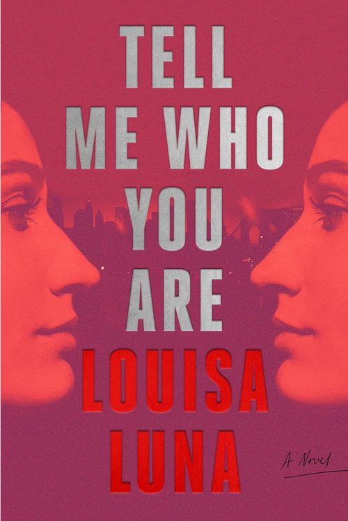 Tell Me Who You Are by Louisa Luna