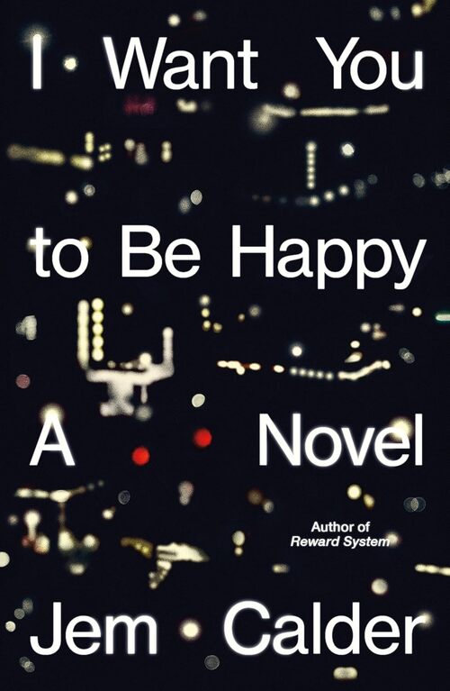I Want You to Be Happy by Jem Calder