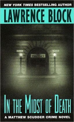 In The Midst Of Death by Lawrence Block
