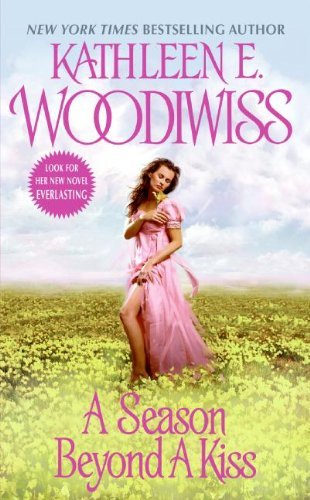 A Season Beyond a Kiss by Kathleen E. Woodiwiss