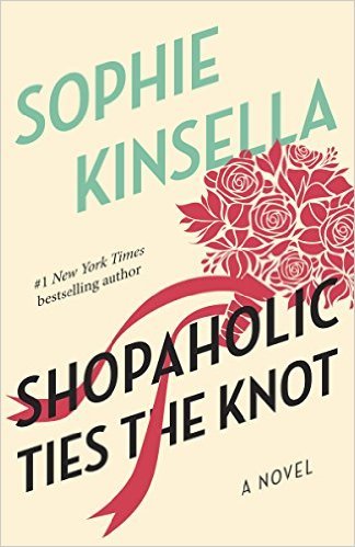 Shopaholic Ties the Knot by Sophie Kinsella