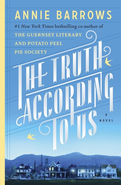 The Truth According To Us by Annie Barrows