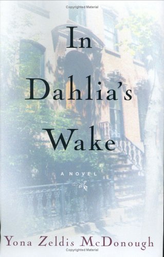 In Dahlia's Wake by Yona Zeldis McDonough