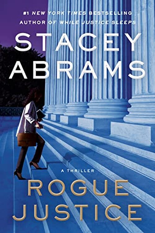 Rogue Justice by Stacey Abrams