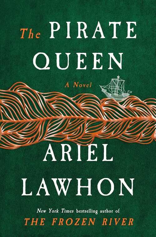 The Pirate Queen by Ariel Lawhon