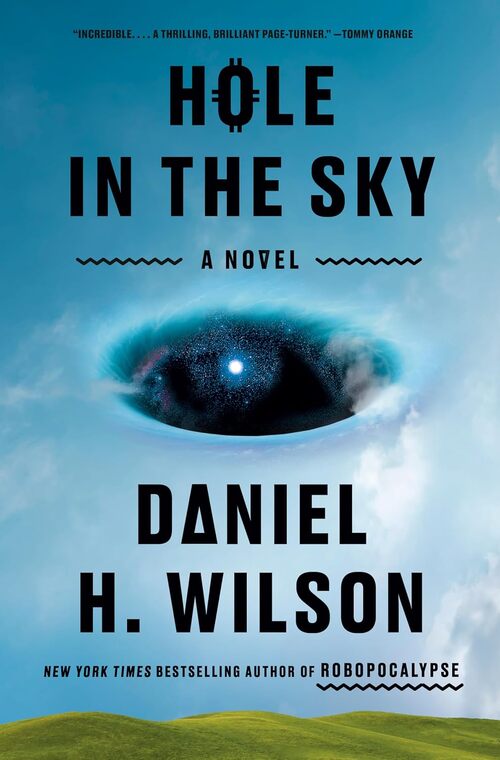 Hole in the Sky by Daniel H. Wilson