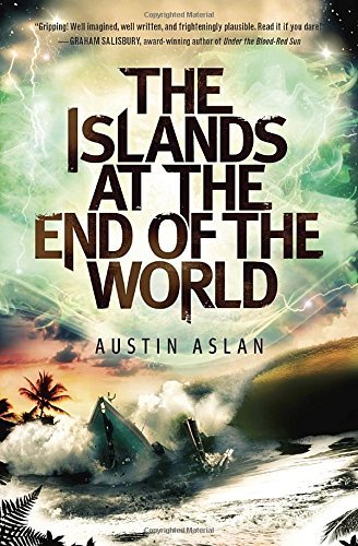 The Islands at the End of the World by Austin Aslan