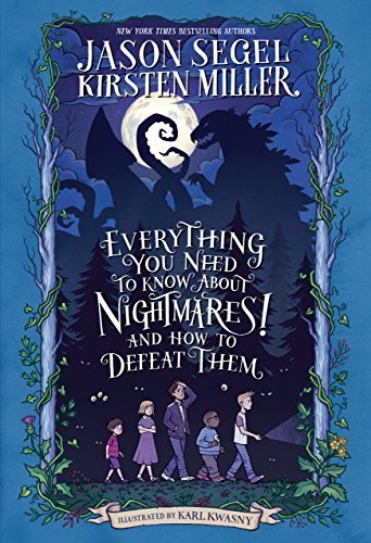 Everything You Need to Know About NIGHTMARES! and How to Defeat Them by Jason Segel
