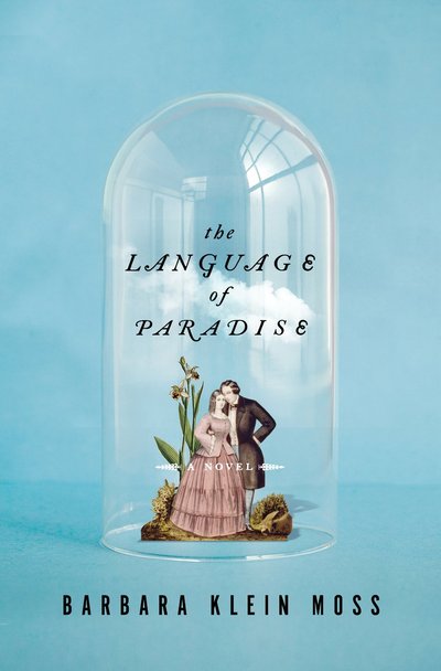 The Language of Paradise by Barbara Klein Moss