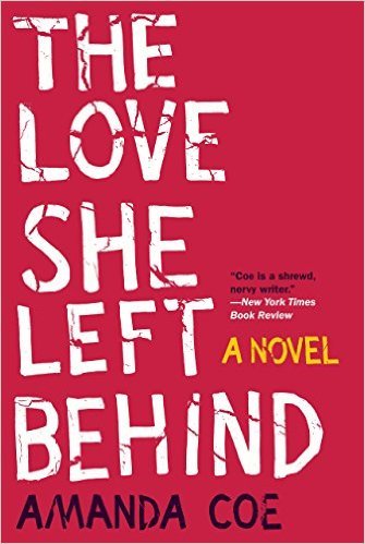 The Love She Left Behind by Amanda Coe