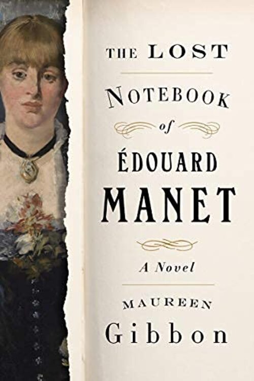 The Lost Notebook of Édouard Manet by Maureen Gibbon