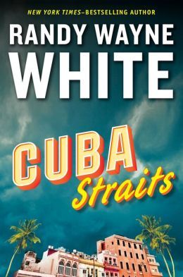 Cuba Straits by Randy Wayne White