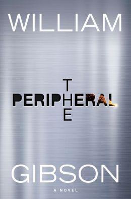 The Peripheral by William Gibson