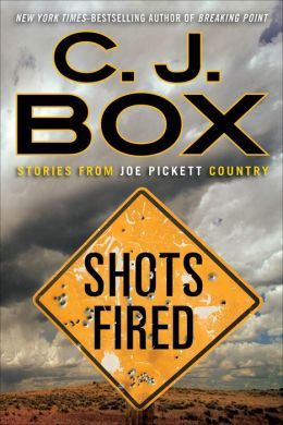Shots Fired by C.J. Box