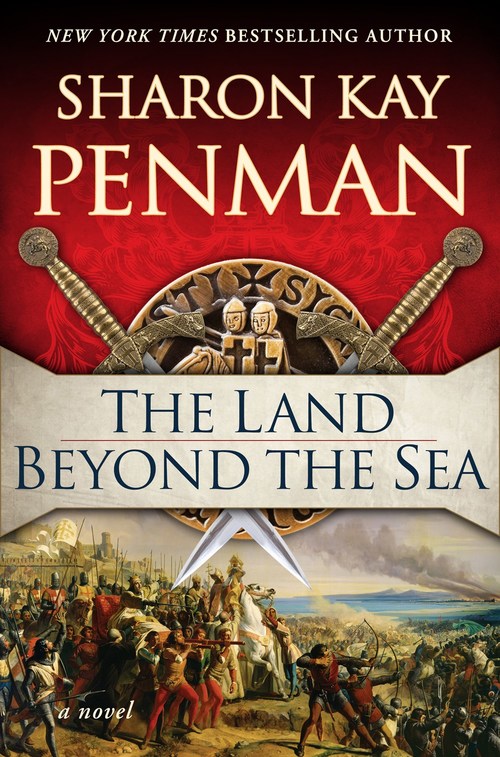 The Land Beyond the Sea by Sharon Kay Penman