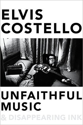 Unfaithful Music & Disappearing Ink by Elvis Costello