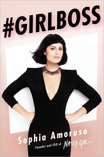 #girlboss by Sophia Amoruso