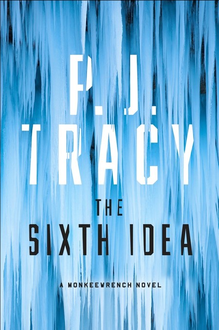 The Sixth Idea by P.J. Tracy