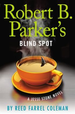 Robert B. Parker's Blind Spot by Reed Farrel Coleman