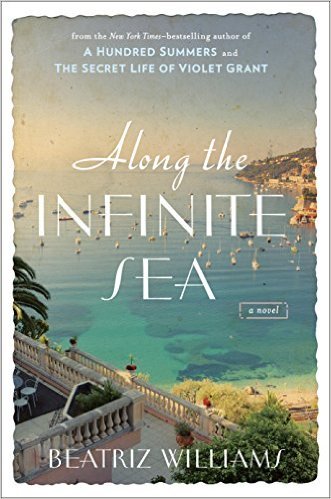 Along the Infinite Sea by Beatriz Williams