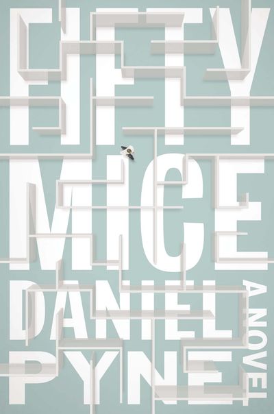 Fifty Mice by Daniel Pyne