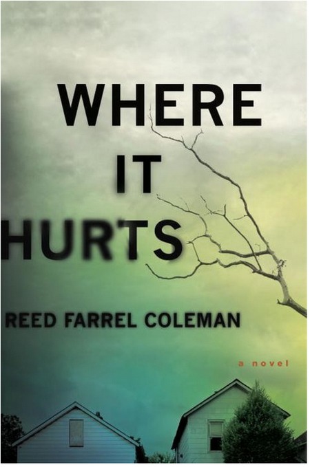 Where it Hurts by Reed Farrel Coleman