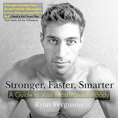 Stronger, Faster, Smarter by Ryan Ferguson
