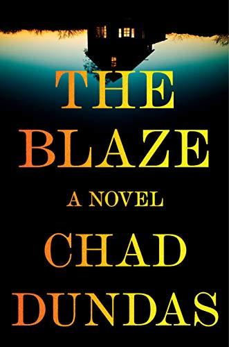 The Blaze by Chad Dundas