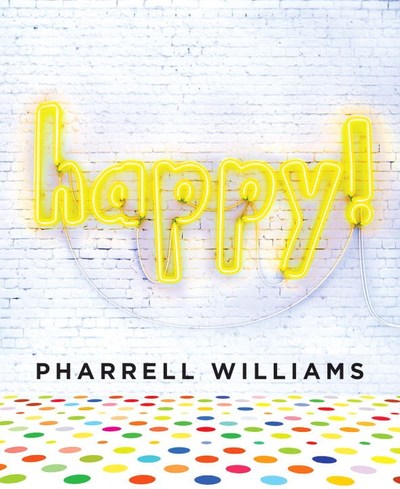 Happy! by Pharrell Williams