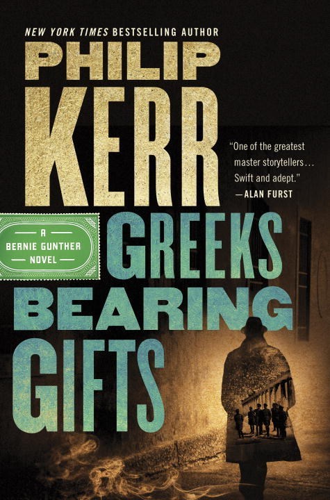 Greeks Bearing Gifts by Philip Kerr