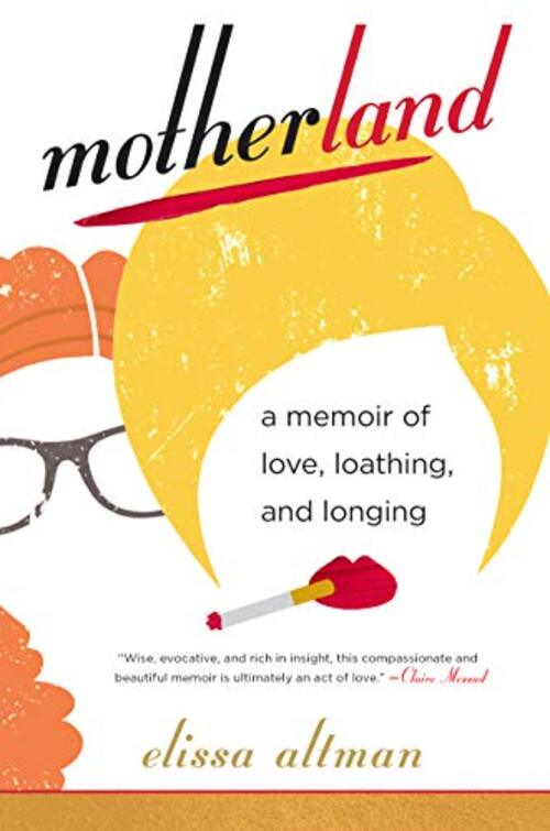 Motherland by Elissa Altman