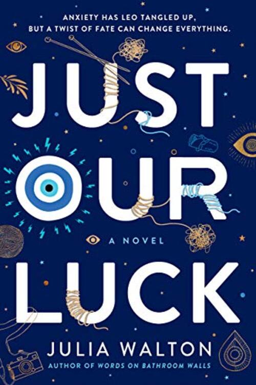 Just Our Luck by Julia Walton