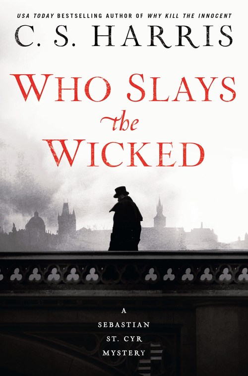 Who Slays the Wicked by C.S. Harris