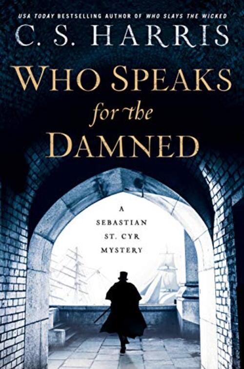 Who Speaks for the Damned by C.S. Harris