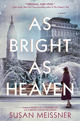 As Bright as Heaven by Susan Meissner
