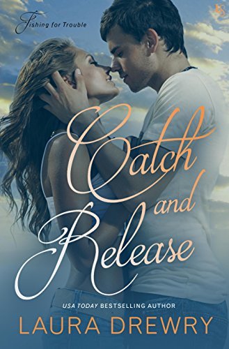 Catch and Release by Laura Drewry