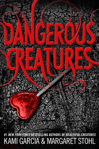 Dangerous Creatures by Kami Garcia