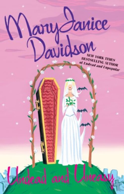 Undead and Uneasy by MaryJanice Davidson