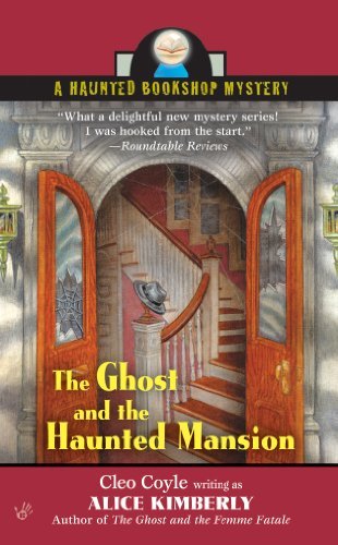The Ghost And The Haunted Mansion by Alice Kimberly
