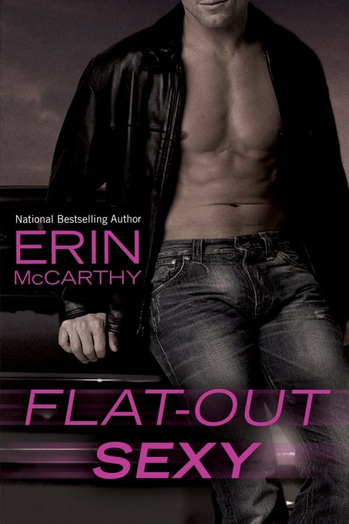 Excerpt of Flat-Out Sexy by Erin McCarthy